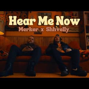 HEAR ME NOW (feat. Merker Miyagi)