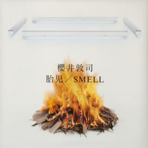 胎児／SMELL