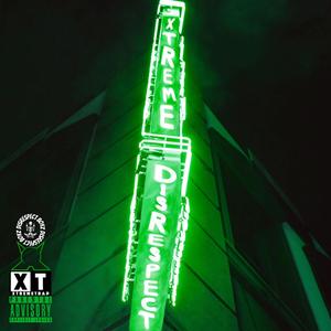 Xtreme Disrespect (Deluxe) [Explicit]