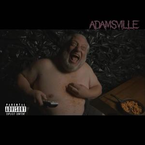 ADAMSVILLE (Explicit)