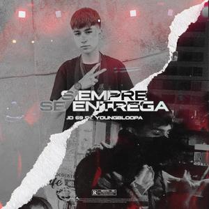 Siempre se entrega (feat. YOUNGBLOOPA) (Explicit)
