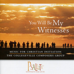 You Will Be My Witnesses - Music for Christian Initiation