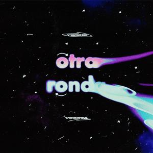 Otra Ronda (feat. Vegeta)