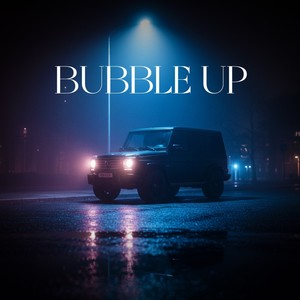 Bubble Up (Explicit)