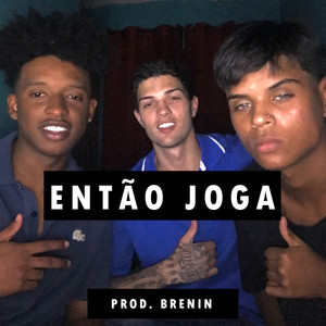 Então Joga (Explicit)