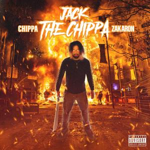 JACK THE CHIPPA (Explicit)