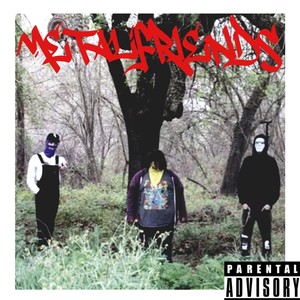 MetalFriends (Explicit)