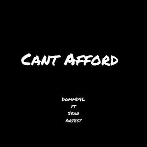 Can’t Afford (Explicit)