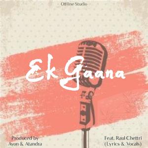 Ek Gaana(feat. Raul Chettri)