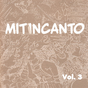 Miti in canto, Vol. 3 Miti, mata e mazaroi (Miti della tradizione veneta nel contesto europeo) [A cura di Gianluigi Secco]