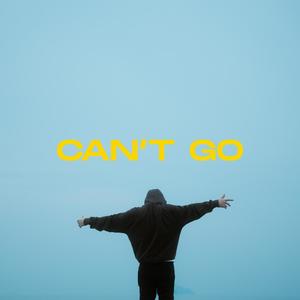 Can't Go