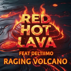Raging Volcano [feat. Deltiimo] (Extended)
