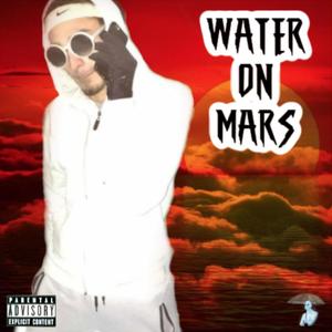 Water On Mars (Explicit)