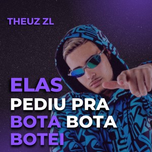 ELAS PEDIU PRA BOTA BOTA BOTEI
