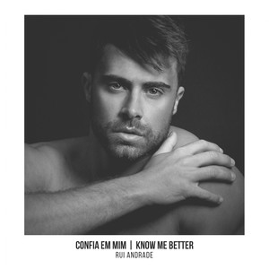 Confia Em Mim / Know me better