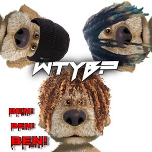 WYTB? (Ben Ben) (feat. qc4l collective & qc4lshit) [Radio Edit] [Explicit]