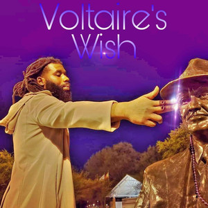 Voltaire's Wish (Explicit)