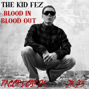 Blood In Blood Out (Explicit)