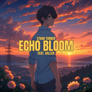 Echo Bloom (feat. Kaller)