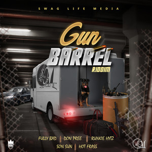 Gun Barrel Riddim (Explicit)