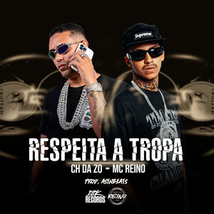 Respeita a Tropa (Explicit)