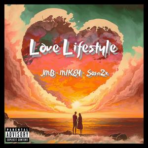 Love Lifestyle (feat. MIKEY & Sosa2x) [Explicit]