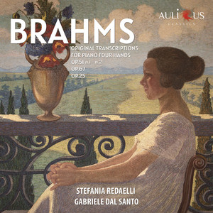 Brahms: Original Transcriptions For Piano Four Hands Op. 51, Op. 67 & Op. 25