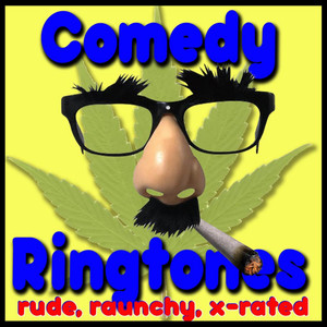 Ring Tone Classics, Modern Original Messaging, Rude Raunchy, X Rated (Explicit)