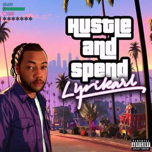 Hustle and spend
