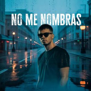 No me Nombras