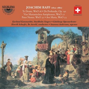 Joachim Raff: Works for Choir and Orchestra