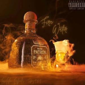 Fire Water (Explicit)