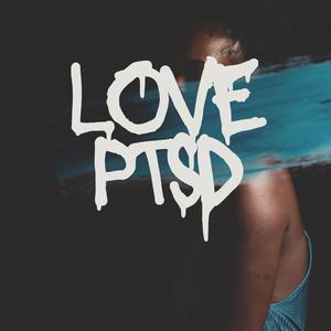 Love PTSD (feat. Melody) [Explicit]