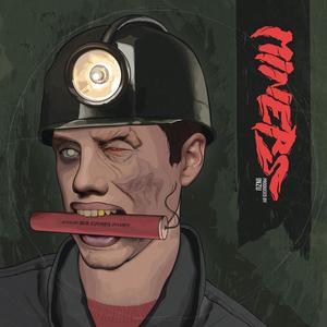 Miners (feat. Fidel Kato, Esa AKA El Presidente, AtosOne, Meraxx, Lello Azel, Tonto Noiza, Blitz a.k.a. Beatter & Naki183) [Explicit]