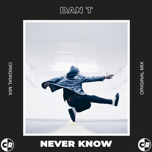 Never Know (Original Mix)