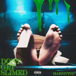 Don’t Get Slimed (Explicit)