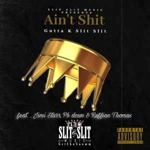 Ain't Shit(feat. Jimi Starr, Pb down & Ruffian Thomas) (Explicit)