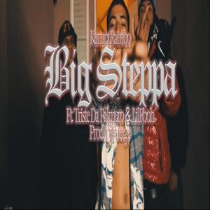 BIG STEPPA (feat. TristeDaPalmero & Lil Rboh) (Explicit)