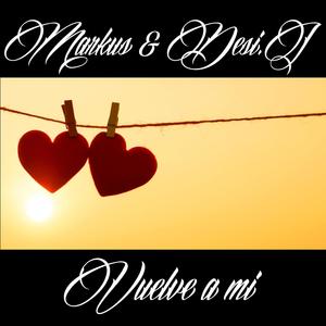 Vuelve a mí (feat. Desi.J) (Explicit)