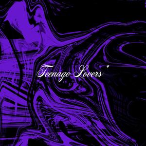 Teenage Lovers* (feat. Hernna) [Explicit]