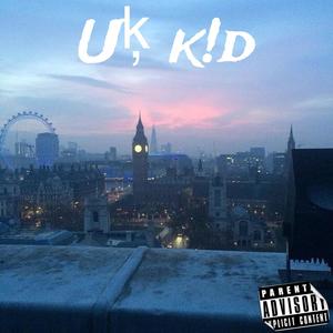 Uk kid (Explicit)