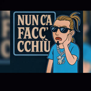 NUN C'A FACC' CCHIÙ Freestyle (Explicit)