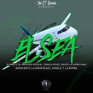 El Sea (feat. La Bomba, El Prófugo Musical, Envipi La Super Para, Farola Music, Edwin Boyz, AngeloT & La Frace Black) [Explicit]