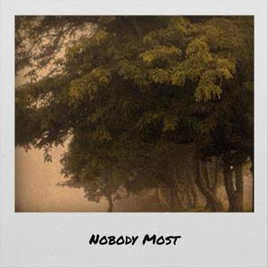 Nobody Most