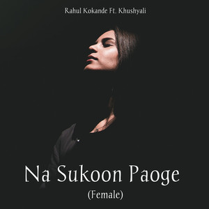 Na Sukoon Paoge (Female)