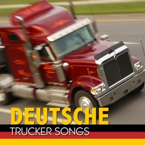 Deutsche Trucker Songs