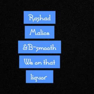We on that liquor (feat. B-Smooth) (Explicit)