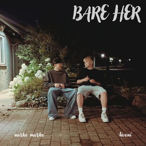bare her (Explicit)