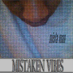 Mistaken Vibes (Explicit)