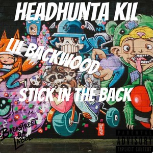 Stick In The Back (feat. Lil Backwood) [Explicit]